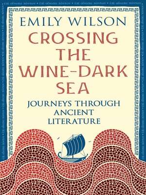 cover image of Crossing the Wine-Dark Sea